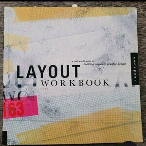 Layout Workbook : A Real-World Guide to Building Pages in Graphic Design